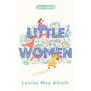 Little Women - by  Louisa May Alcott (Paperback) - 1 of 1