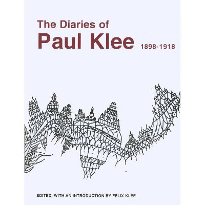 The Diaries of Paul Klee, 1898-1918 - (Paperback)