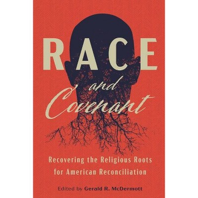 Race and Covenant - by  Gerald R McDermott (Paperback)