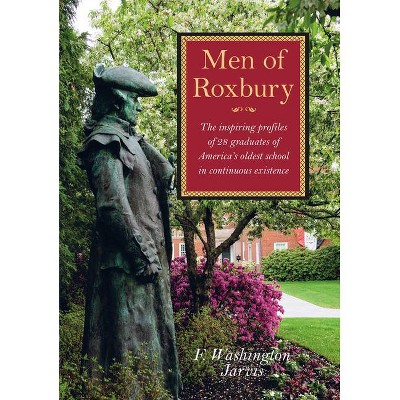 Men of Roxbury - by  F Washington Jarvis (Hardcover)