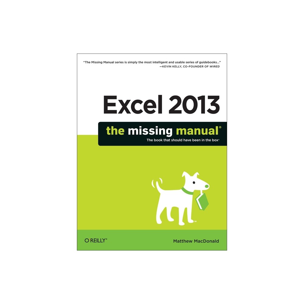 Excel 2013: The Missing Manual - by Matthew MacDonald (Paperback)