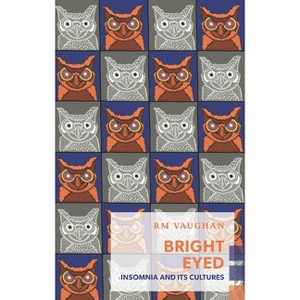 Bright Eyed - (Exploded Views) by  Rm Vaughan (Paperback) - 1 of 1