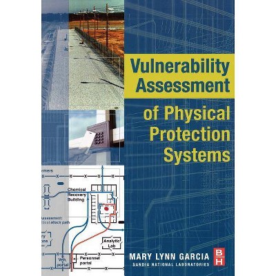 Vulnerability Assessment of Physical Protection Systems - by  Mary Lynn Garcia (Paperback)