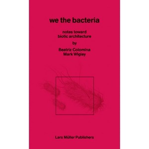 We the Bacteria - by  Beatriz Colomnia (Paperback) - 1 of 1