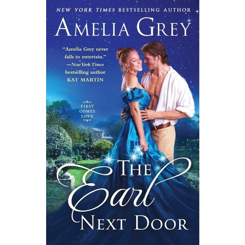 Earl Next Door - (First Comes Love) by  Amelia Grey (Paperback) - image 1 of 1