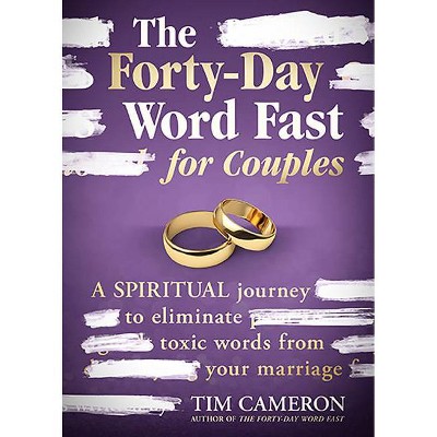 The Forty-Day Word Fast for Couples - by  Tim Cameron (Paperback)