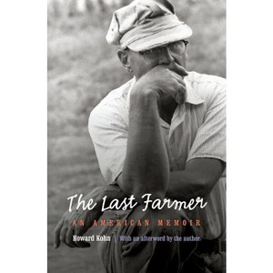 Last Farmer - by  Howard Kohn (Paperback) - 1 of 1