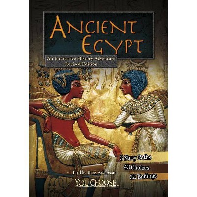 Ancient Egypt - (You Choose: Historical Eras) by  Heather Adamson (Paperback)