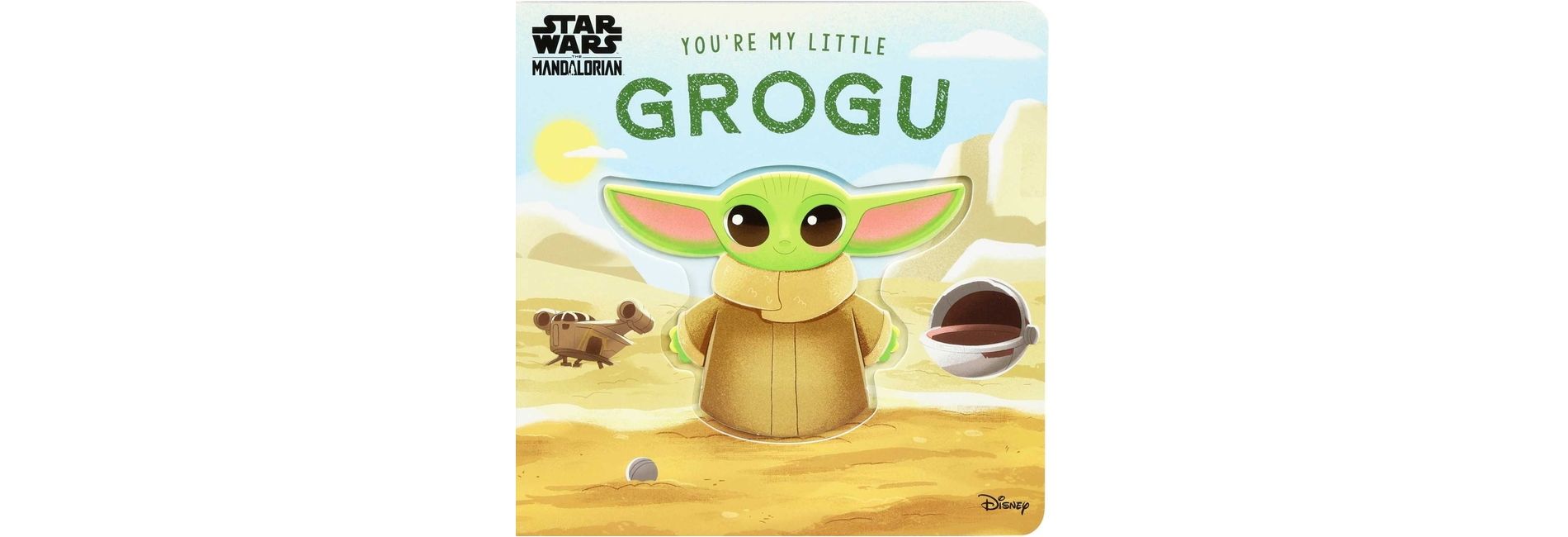 Star Wars: You're My Little Grogu - by  Grace Baranowski (Board Book)