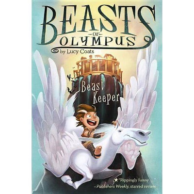 Beast Keeper - (Beasts of Olympus) by  Lucy Coats (Paperback)