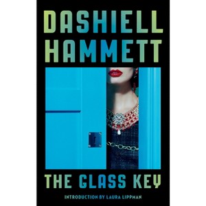 The Glass Key - by  Dashiell Hammett (Paperback) - 1 of 1