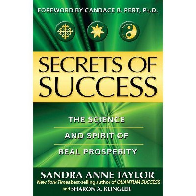 Secrets of Success - by  Sandra Anne Taylor & Sharon Anne Klingler (Paperback)