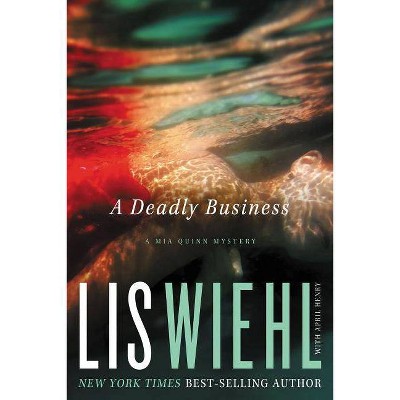 A Deadly Business - (MIA Quinn Mystery) by  Lis Wiehl (Paperback)