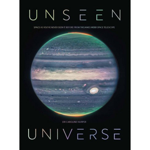 Unseen Universe - By Caroline Harper (hardcover) : Target