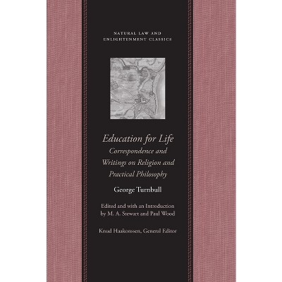 Education for Life - (Natural Law and Enlightenment Classics) by George Turnbull