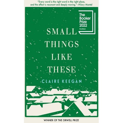 Small Things Like These - By Claire Keegan (hardcover) : Target