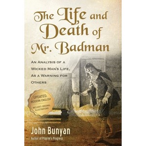 The Life and Death of Mr. Badman - by  John Bunyan (Paperback) - 1 of 1