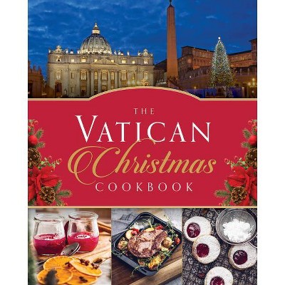 The Vatican Christmas Cookbook - by  David Geisser (Hardcover)