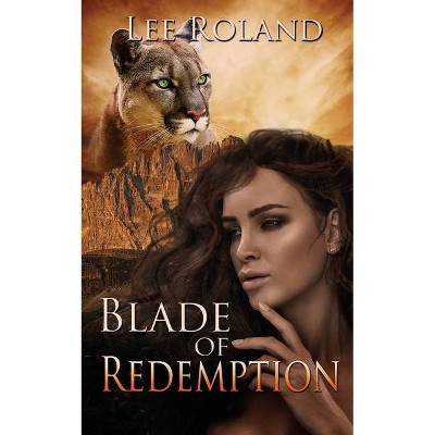 Blade of Redemption - (Guardians of the Blades) by  Lee Roland (Paperback)