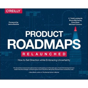 Product Roadmaps Relaunched - by  C Todd Lombardo & Bruce McCarthy & Evan Ryan & Michael Connors (Paperback) - 1 of 1