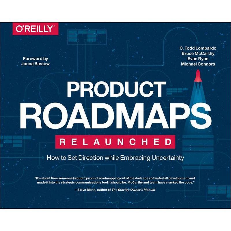 Product Roadmaps Relaunched - by  C Todd Lombardo & Bruce McCarthy & Evan Ryan & Michael Connors (Paperback), 1 of 2