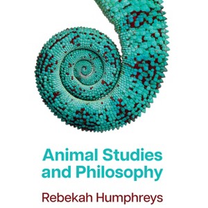 Animal Studies and Philosophy - by Rebekah Humphreys - 1 of 1