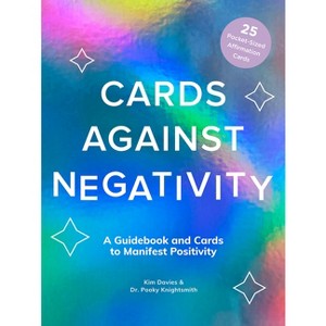 Cards Against Negativity Guidebook & Card Set - by  Kim Davies & Pooky Knightsmith (Hardcover) - 1 of 1