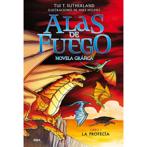 La Profecía (novela Gráfica) / The Dragonet Prophecy (graphic Novel) -  (alas De Fuego) By Tui T Sutherland (paperback) : Target