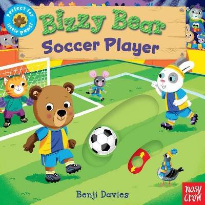 Bizzy Bear: Soccer Player - by  Nosy Crow (Board Book)