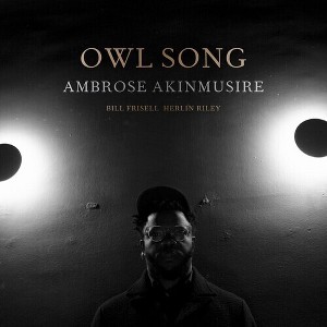 Ambrose Akinmusire - Owl Song (CD) - 1 of 1