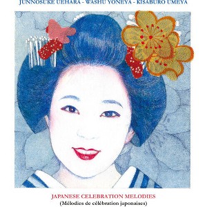 Junnosuke Uehara & Washu Yoneya & Kisaburo Umeya - Japanese Celebration Melodies (CD) - 1 of 1