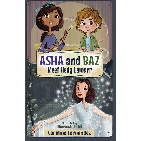 Asha And Baz Meet Hedy Lamarr - By Caroline Fernandez (paperback) : Target