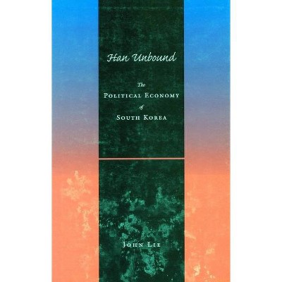 Han Unbound - by  John Lie (Paperback)