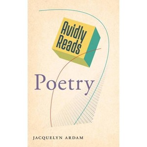 Avidly Reads Poetry - by  Jacquelyn Ardam (Paperback) - 1 of 1