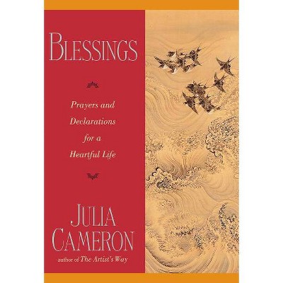Blessings - by  Julia Cameron (Paperback)