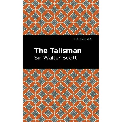 The Talisman - (Mint Editions) by  Sir Walter Scott (Paperback)