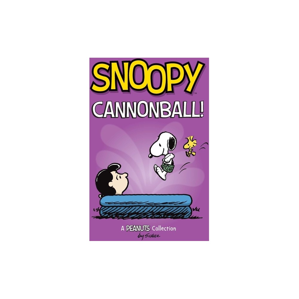 Snoopy: Cannonball! - (Peanuts Kids) by Charles M Schulz (Paperback)