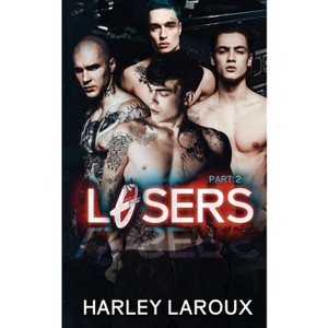 Losers - by  Harley Laroux (Paperback) - 1 of 1