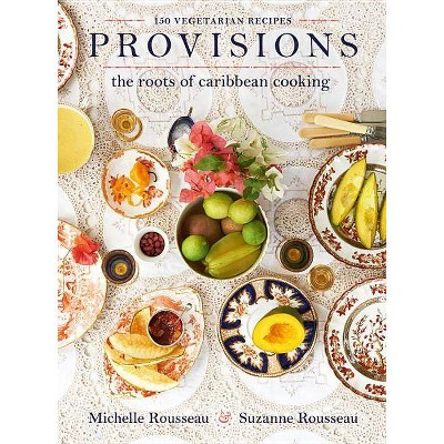 Provisions - by  Michelle Rousseau & Suzanne Rousseau (Hardcover)