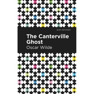 The Canterville Ghost - (Mint Editions (Humorous and Satirical Narratives)) by  Oscar Wilde (Paperback) - 1 of 1