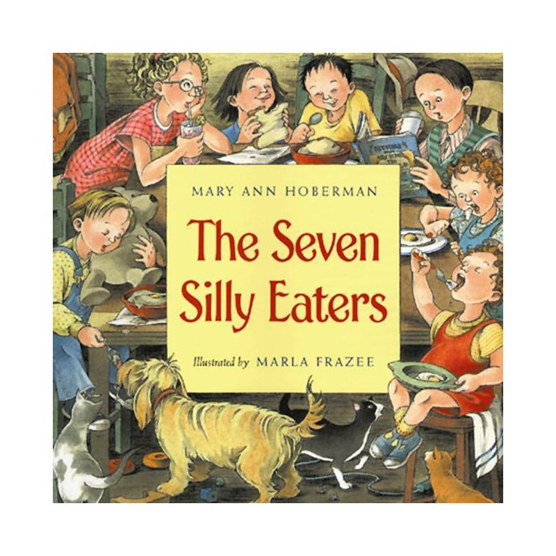The Seven Silly Eaters - by Mary Ann Hoberman, 1 of 2