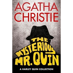 The Mysterious Mr. Quin - (Harley Quin Mysteries) by  Agatha Christie (Paperback) - 1 of 1