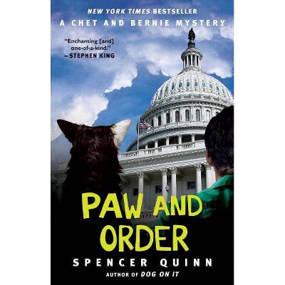 Paw and Order, 7 - (Chet and Bernie Mystery) by  Spencer Quinn (Paperback)