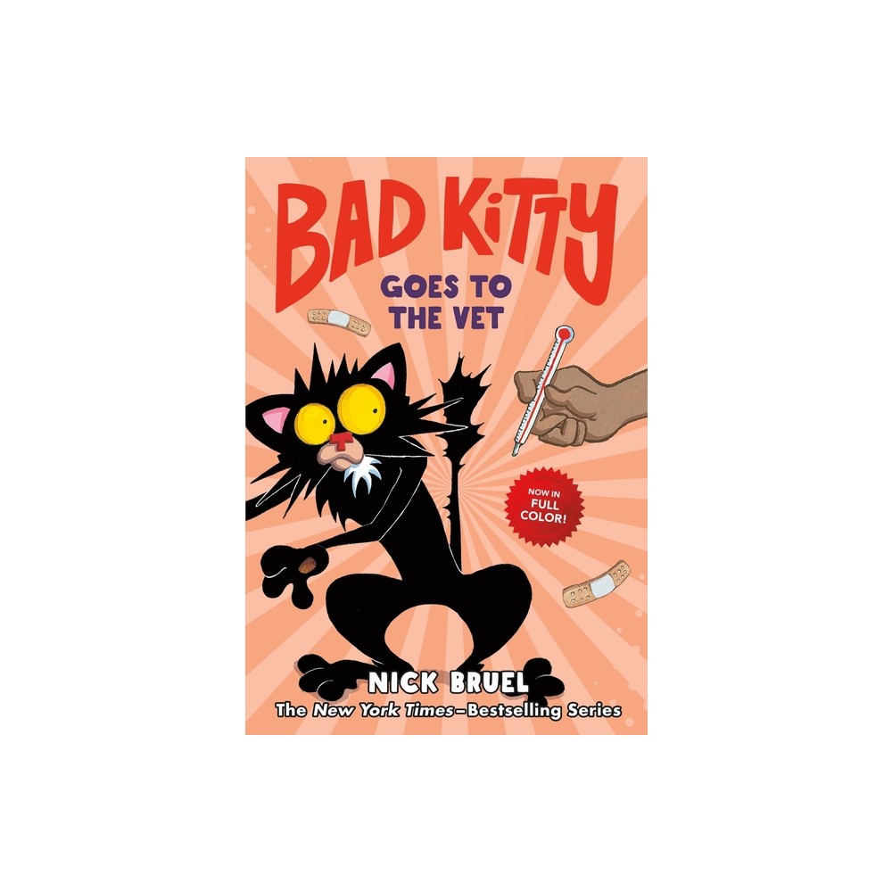 Bad Kitty Goes to the Vet (Full-Color Edition) - by Nick Bruel (Hardcover)