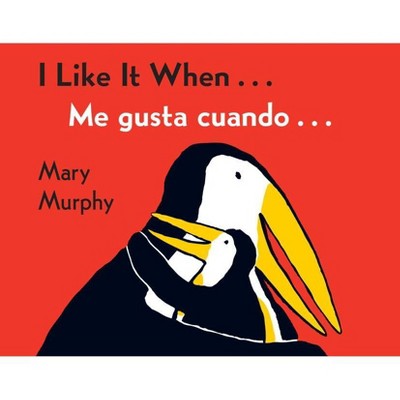 I Like It When / Me Gusta Cuando (Bilingual)by Mary Murphy (Board Book)