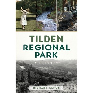 Tilden Regional Park - (Natural History) by  Richard Langs (Paperback) - 1 of 1