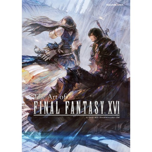 The Art Of Final Fantasy Xvi - By Square Enix (hardcover) : Target