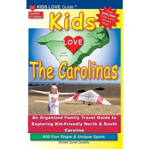 Kids Love The Carolinas, 3rd Edition - (kids Love Travel Guides) By ...