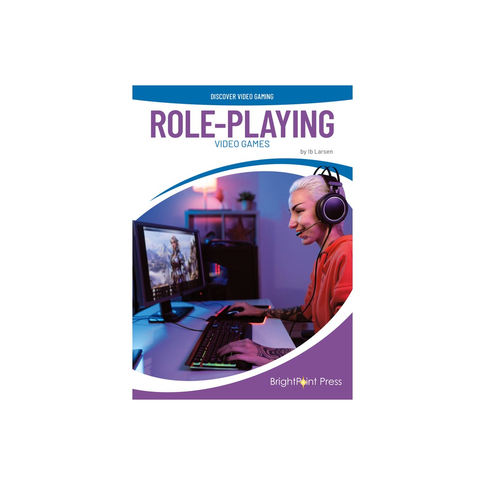 Role-Playing Video Games - (Discover Video Gaming) by Ib Larsen (Hardcover)
