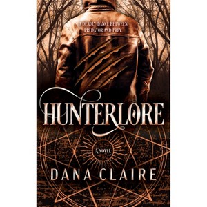 Hunterlore - (Hunterland) by Dana Claire - 1 of 1